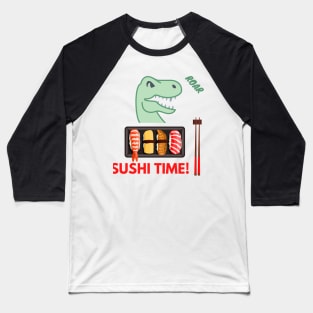 Sushi time Dinosaur Beast Mode Baseball T-Shirt